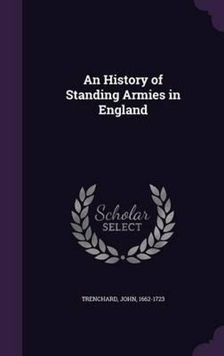 Cover image for An History of Standing Armies in England