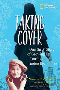 Cover image for Taking Cover: One Girl's Story of Growing Up During the Iranian Revolution