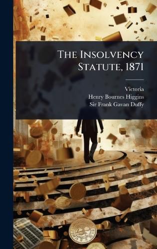 Cover image for The Insolvency Statute, 1871