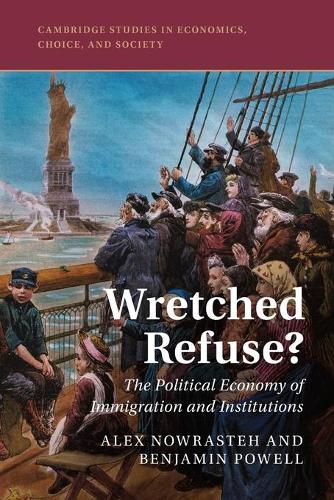 Cover image for Wretched Refuse?: The Political Economy of Immigration and Institutions