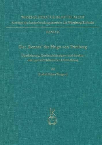 Cover image for Der Renner Des Hugo Von Trimberg: Uberlieferung, Quellenabhangigkeit Und Struktur Einer Spatmittelalterlichen Lehrdichtung