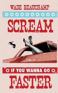 Cover image for Scream If You Wanna Go Faster