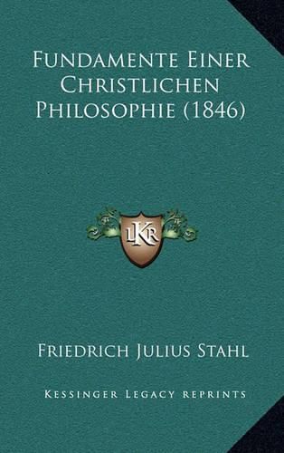 Cover image for Fundamente Einer Christlichen Philosophie (1846)