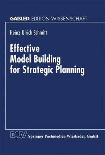 Cover image for Effective Model Building for Strategic Planning: A Knowledge-Based System for Enhanced Model and Knowledge Management