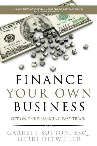 Cover image for Finance Your Own Business: Get on the Financing Fast Track