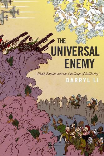 Cover image for The Universal Enemy: Jihad, Empire, and the Challenge of Solidarity