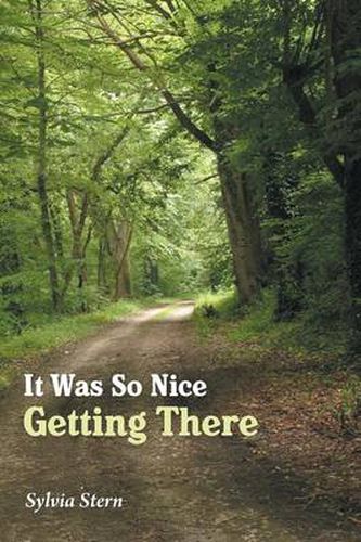 Cover image for It Was So Nice Getting There