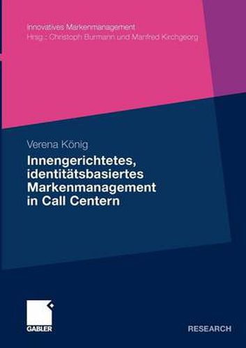 Innengerichtetes, Identitatsbasiertes Markenmanagement in Call Centern