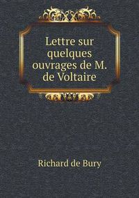 Cover image for Lettre sur quelques ouvrages de M. de Voltaire