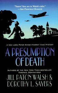 Cover image for A Presumption of Death: A Lord Peter Wimsey/Harriet Vane Mystery