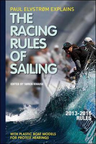Cover image for Paul Elvstrom Explains Racing Rules of Sailing, 2013-2016 Edition