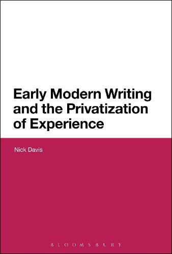 Cover image for Early Modern Writing and the Privatization of Experience