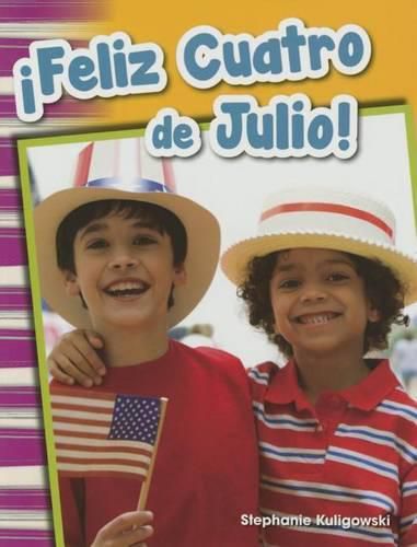 !Feliz Cuatro de Julio! (Happy Fourth of July!) (Spanish Version)