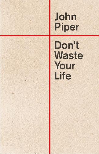 Cover image for Don't Waste Your Life