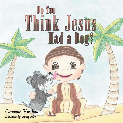 Cover image for Do You Think Jesus Had a Dog?