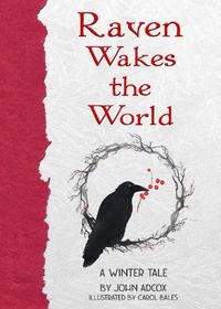 Cover image for Raven Wakes the World: A Winter Tale