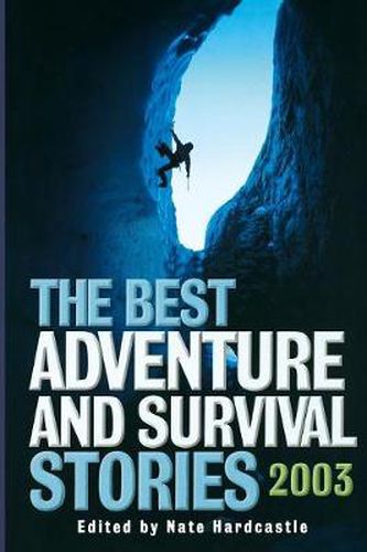 Cover image for The Best Adventure and Survival Stories 2003