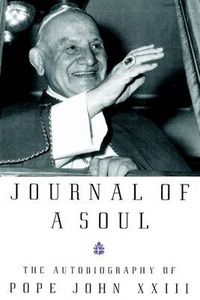 Cover image for Journal of a Soul: The Autobiography of Pope John XXIII
