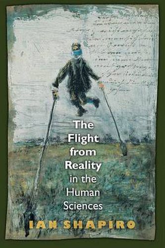 Cover image for The Flight from Reality in the Human Sciences