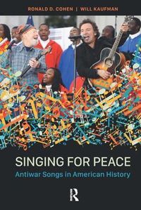 Cover image for Singing for Peace: Antiwar Songs in American History