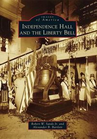 Cover image for Independence Hall and the Liberty Bell