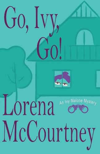 Cover image for Go, Ivy, Go!: Ivy Malone Mysteries, Book 5