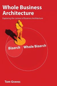 Cover image for Whole Business Architecture