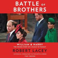 Cover image for Battle of Brothers: William and Harry - The Inside Story of a Family in Tumult