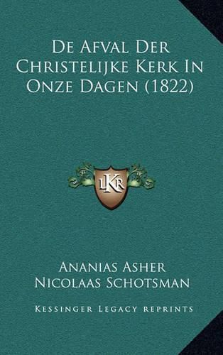 Cover image for de Afval Der Christelijke Kerk in Onze Dagen (1822)