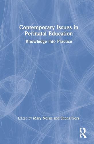 Cover image for Contemporary Issues in Perinatal Education: Knowledge into Practice