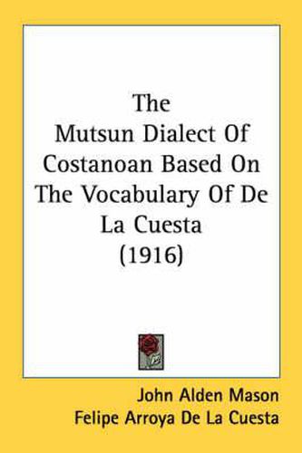 The Mutsun Dialect of Costanoan Based on the Vocabulary of de La Cuesta (1916)