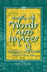 Cover image for Working with Words and Images: New Steps in an Old Dance
