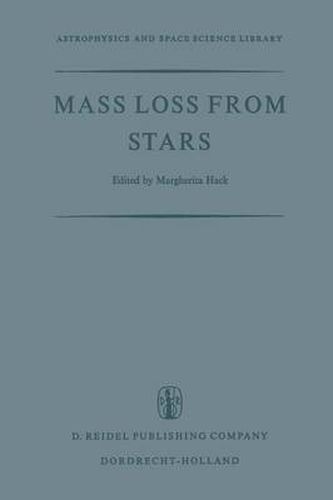 Cover image for Mass Loss from Stars: Proceedings of the Second Trieste Colloquium on Astrophysics, 12-17 September, 1968