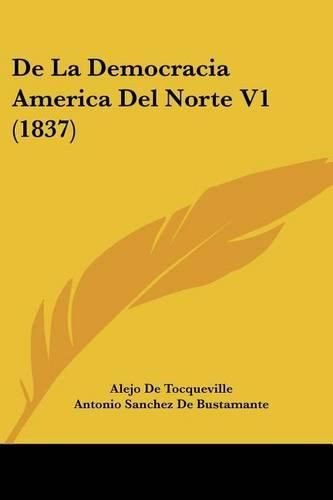 Cover image for de La Democracia America del Norte V1 (1837)