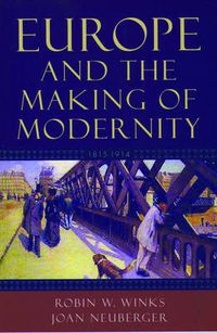 Cover image for Europe and the Making of Modernity: 1815-1914