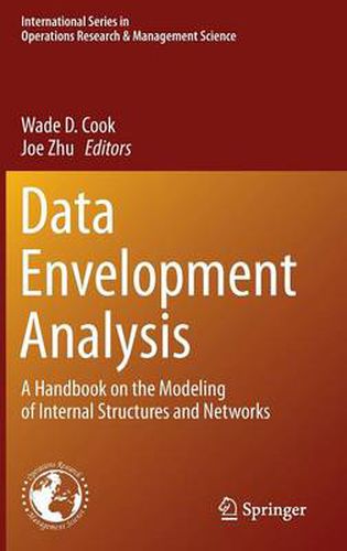 Data Envelopment Analysis: A Handbook of Modeling Internal Structure and Network