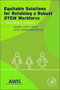 Cover image for Equitable Solutions for Retaining a Robust STEM Workforce: Beyond Best Practices