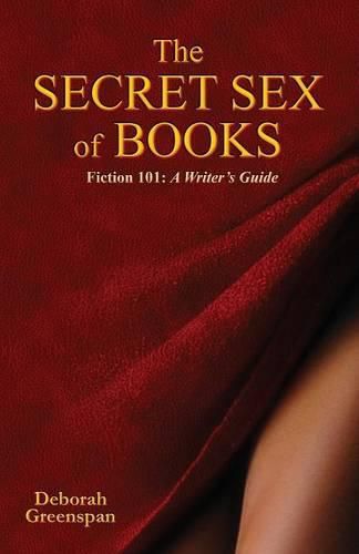 Cover image for The Secret Sex of Books: A Writer's Guide
