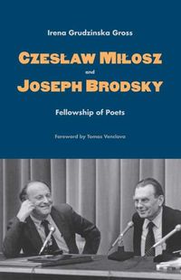 Cover image for Czeslaw Milosz and Joseph Brodsky: Fellowship of Poets