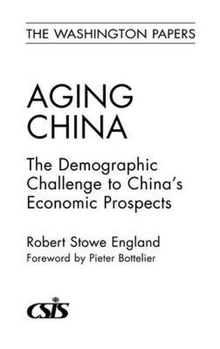 Cover image for Aging China: The Demographic Challenge to China's Economic Prospects