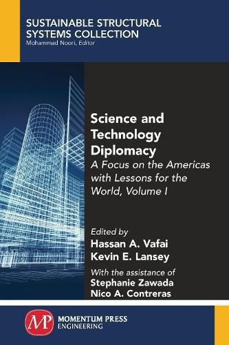 Cover image for Science and Technology Diplomacy, Volume I: A Focus on the Americas with Lessons for the World