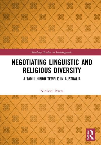 Cover image for Negotiating Linguistic and Religious Diversity: A Tamil Hindu Temple in Australia