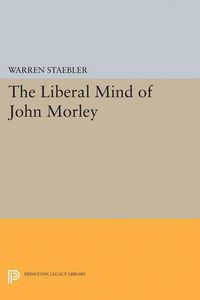 Cover image for Liberal Mind of John Morley