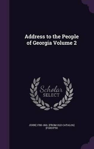 Address to the People of Georgia Volume 2