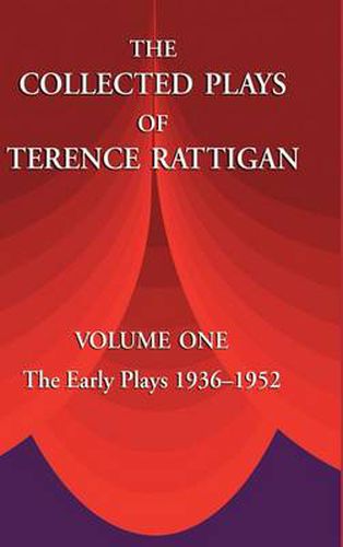 Cover image for The Collected Plays of Terence Rattigan: The Early Plays 1936-1952