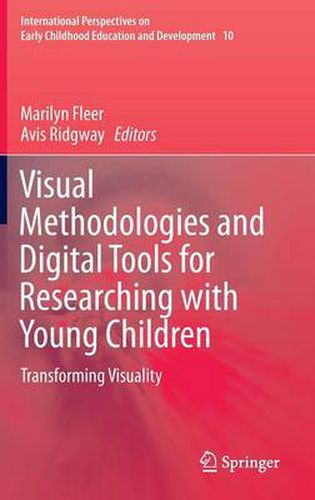 Cover image for Visual Methodologies and Digital Tools for Researching with Young Children: Transforming Visuality