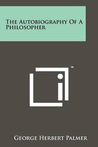 Cover image for The Autobiography of a Philosopher