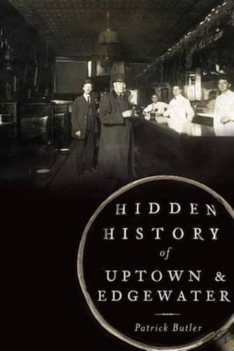 Hidden History of Uptown & Edgewater