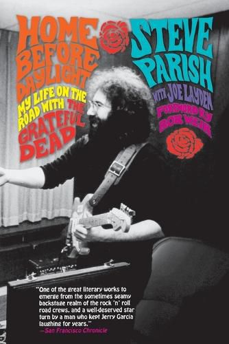 Cover image for Home Before Daylight: My Life on the Road with the Grateful Dead