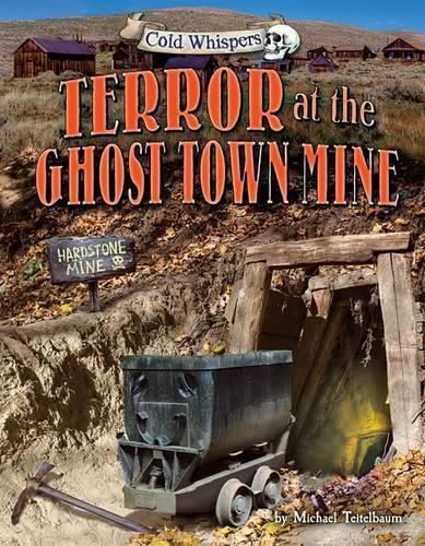 Terror at the Ghost Town Mine